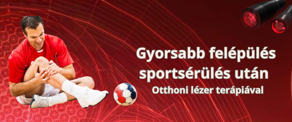 Gyorsabb felépülés sportsérülés után – otthoni lézer terápiával
